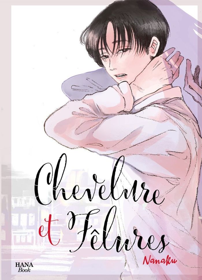 Couverture du livre « CHEVELURE ET FELURES » de Nanaku, librairie Les Contes Infusés à Corte