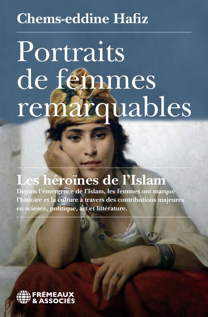 Couverture du livre « Portraits de femmes remarquables : les héroïnes de l'islam », librairie Les Contes Infusés à Corte
