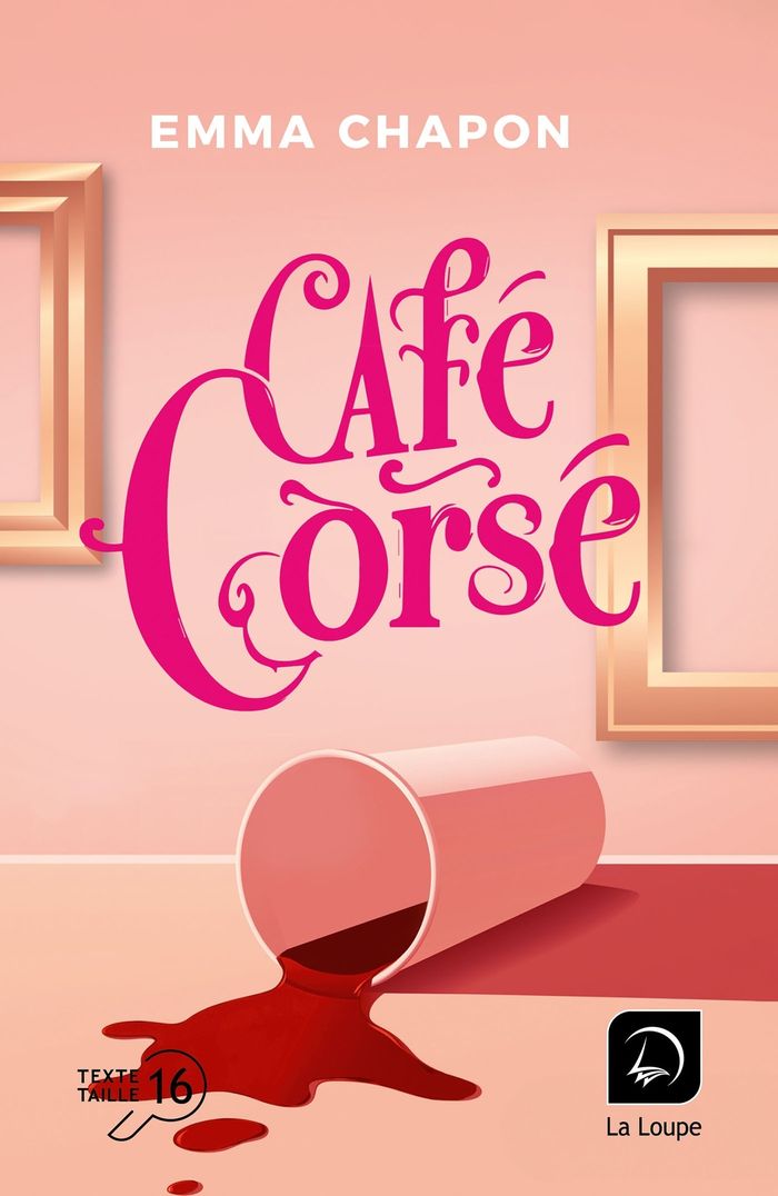 Couverture du livre « Café corsé : roman » de Emma Chapon, librairie Les Contes Infusés à Corte