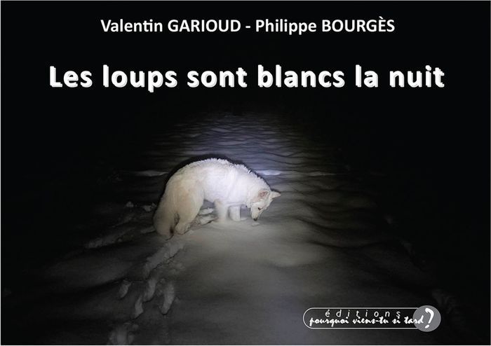 Couverture du livre « POESIE - T36 - LES LOUPS SONT BLANCS LA NUIT » de Bourges/garioud, librairie Les Contes Infusés à Corte