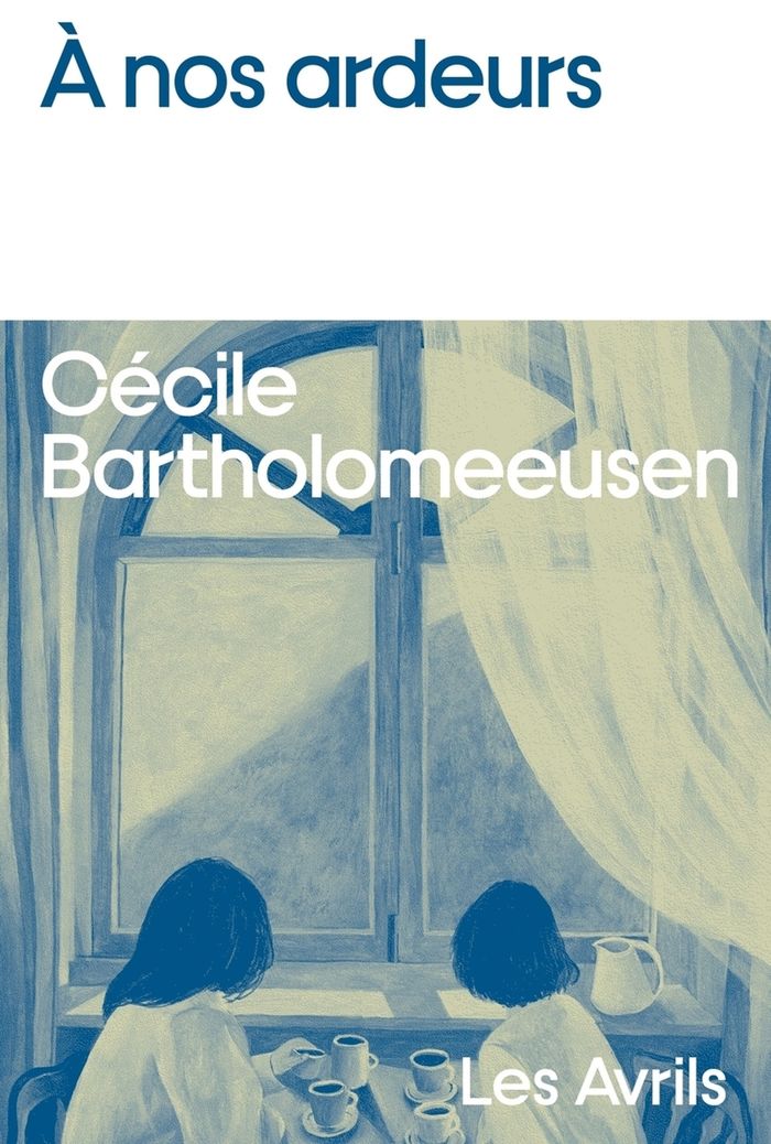 Couverture du livre « À nos ardeurs » de Cécile Bartholomeeusen, librairie Les Contes Infusés à Corte