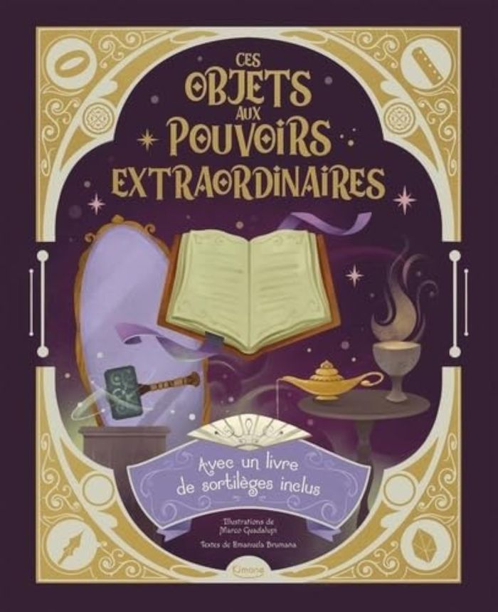 Couverture du livre « CES OBJETS AUX POUVOIRS EXTRAORDINAIRES - AVEC UNE LIVRE DE SORTILEGES INCLUS ! » de Marco Guadalupi, librairie Les Contes Infusés à Corte