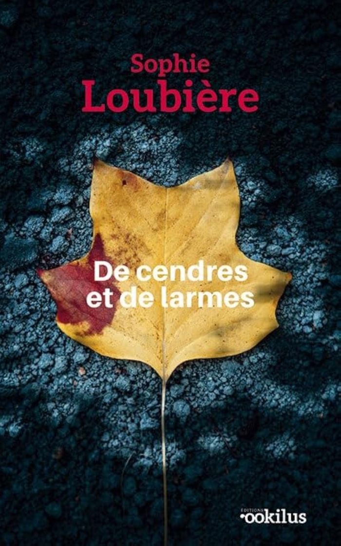 Couverture du livre « De cendres et de larmes » de Sophie Loubière, librairie Les Contes Infusés à Corte