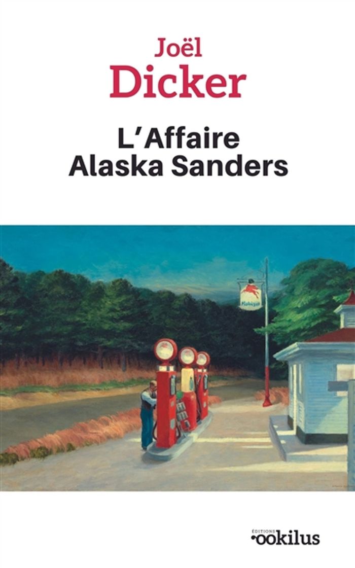 Couverture du livre « L'affaire Alaska Sanders : roman » de Joël Dicker, librairie Les Contes Infusés à Corte