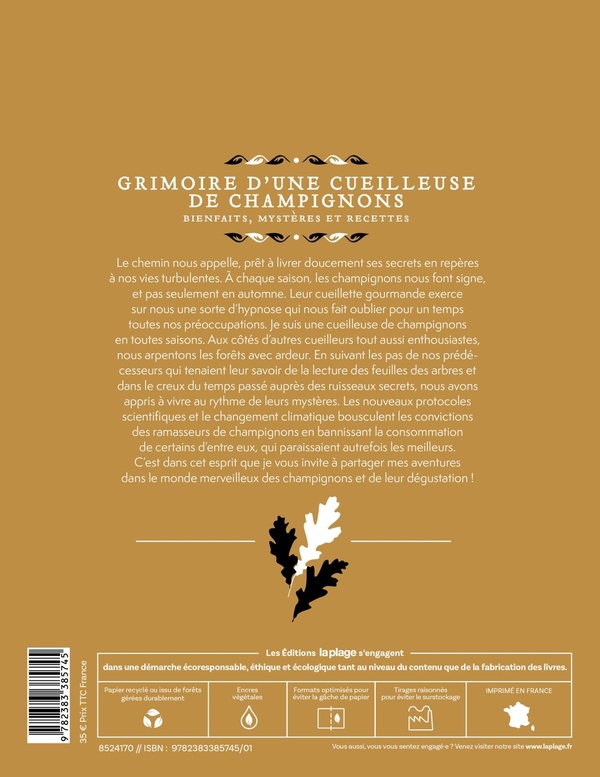 Quatrième de couverture de « GRIMOIRE D'UNE CUEILLEUSE DE CHAMPIGNONS - BIENFAITS, MYSTERES ET RECETTES »