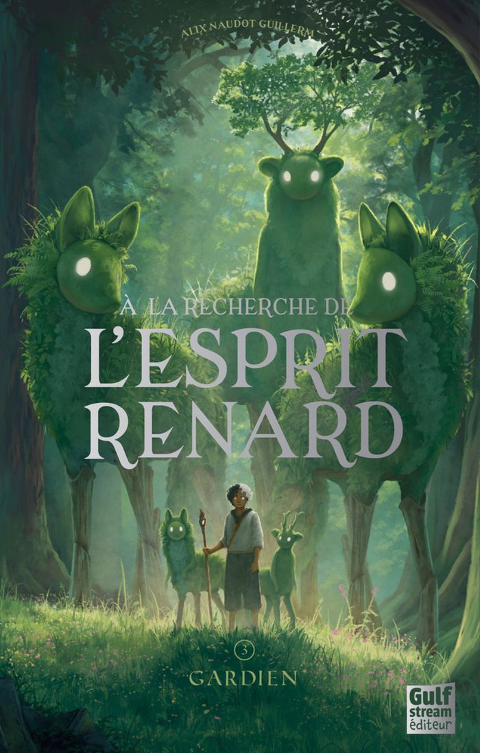 Couverture du livre « A LA RECHERCHE DE L'ESPRIT RENARD - TOME 3 GARDIEN - VOL03 » de Naudot Guillerm Alix, librairie Les Contes Infusés à Corte