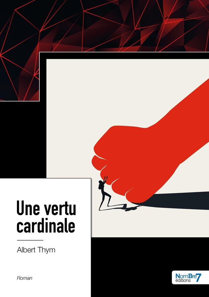 Couverture du livre « UNE VERTU CARDINALE » de Albert Thym, librairie Les Contes Infusés à Corte