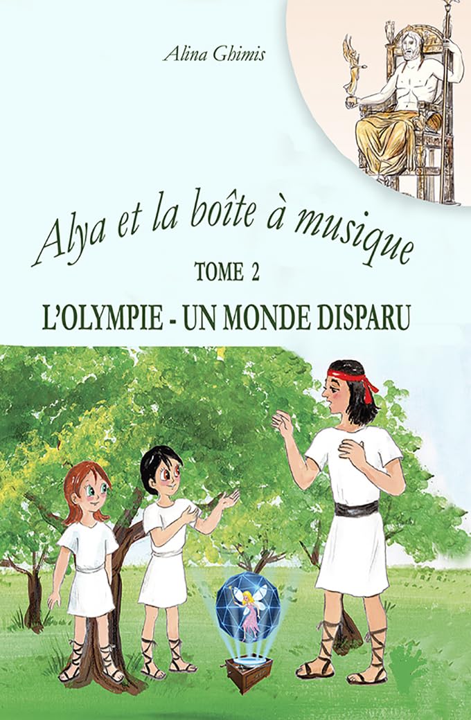 Couverture du livre « ALYA ET LA BOITE A MUSIQUE - TOME 2. L'OLYMPIE, UN MONDE PERDU », librairie Les Contes Infusés à Corte