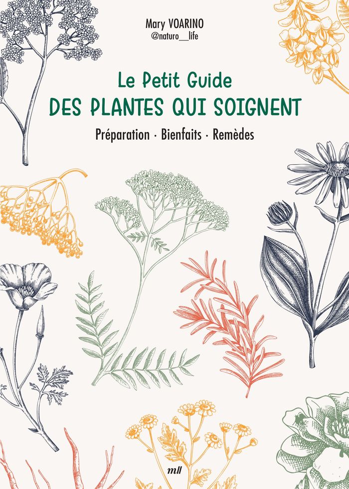 Couverture du livre « Le petit guide des plantes qui soignent : préparation, bienfaits, remèdes » de Mary Voarino, librairie Les Contes Infusés à Corte