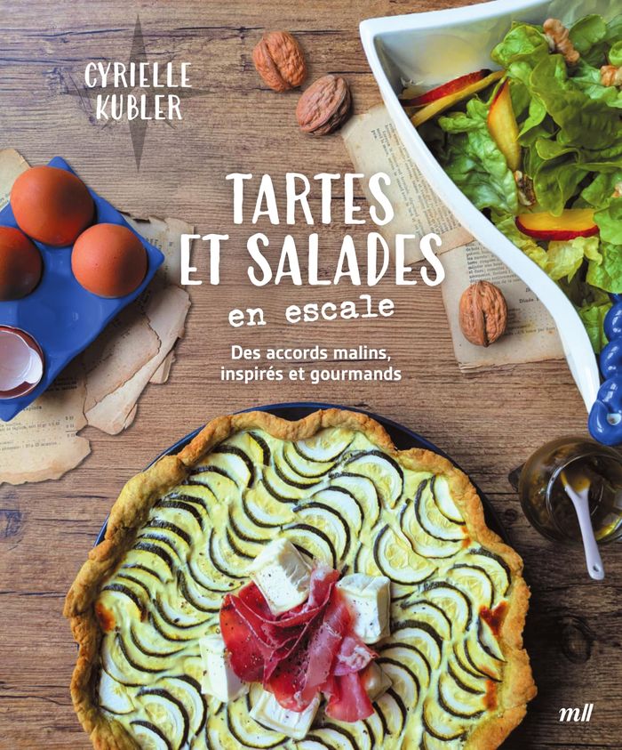 Couverture du livre « Tartes et salades en escale : des accords malins, inspirés et gourmands » de Cyrielle Kubler, librairie Les Contes Infusés à Corte