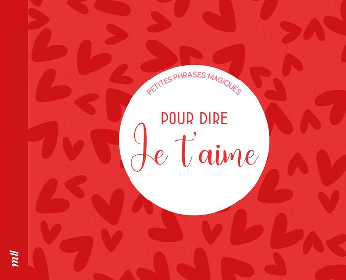Couverture du livre « Petites phrases magiques pour dire je t'aime » de Collectif, librairie Les Contes Infusés à Corte