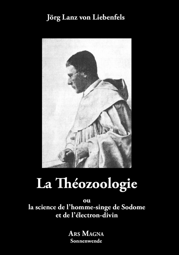 Couverture du livre « La théozoologie : ou la science de l'homme-singe de Sodome et de l'électron-divin » de Jörg Lanz von Liebenfels, librairie Les Contes Infusés à Corte