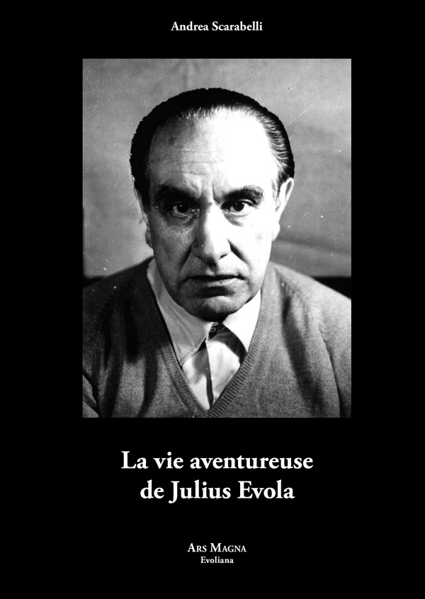 Couverture du livre « La vie aventureuse de Julius Evola » de Andrea Scarabelli, librairie Les Contes Infusés à Corte
