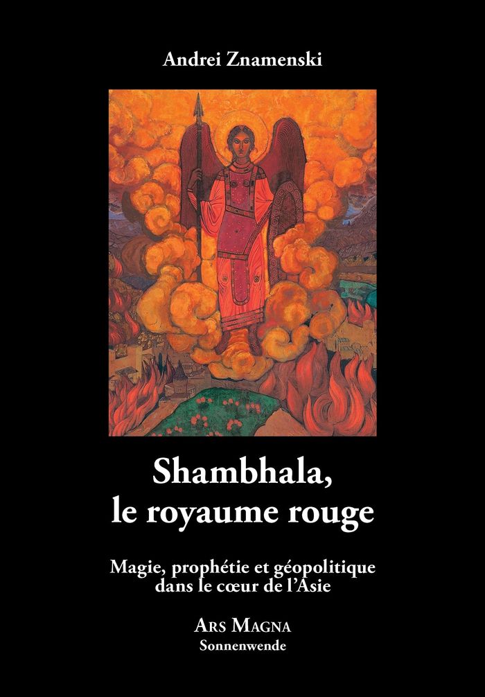 Couverture du livre « Shambhala, le royaume rouge : magie, prophétie et géopolitique dans le coeur de l'Asie » de Andrei Znamenski, librairie Les Contes Infusés à Corte