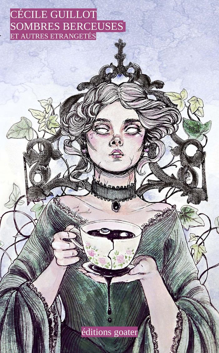 Couverture du livre « SOMBRES BERCEUSES ET AUTRES ETRANGETES », librairie Les Contes Infusés à Corte