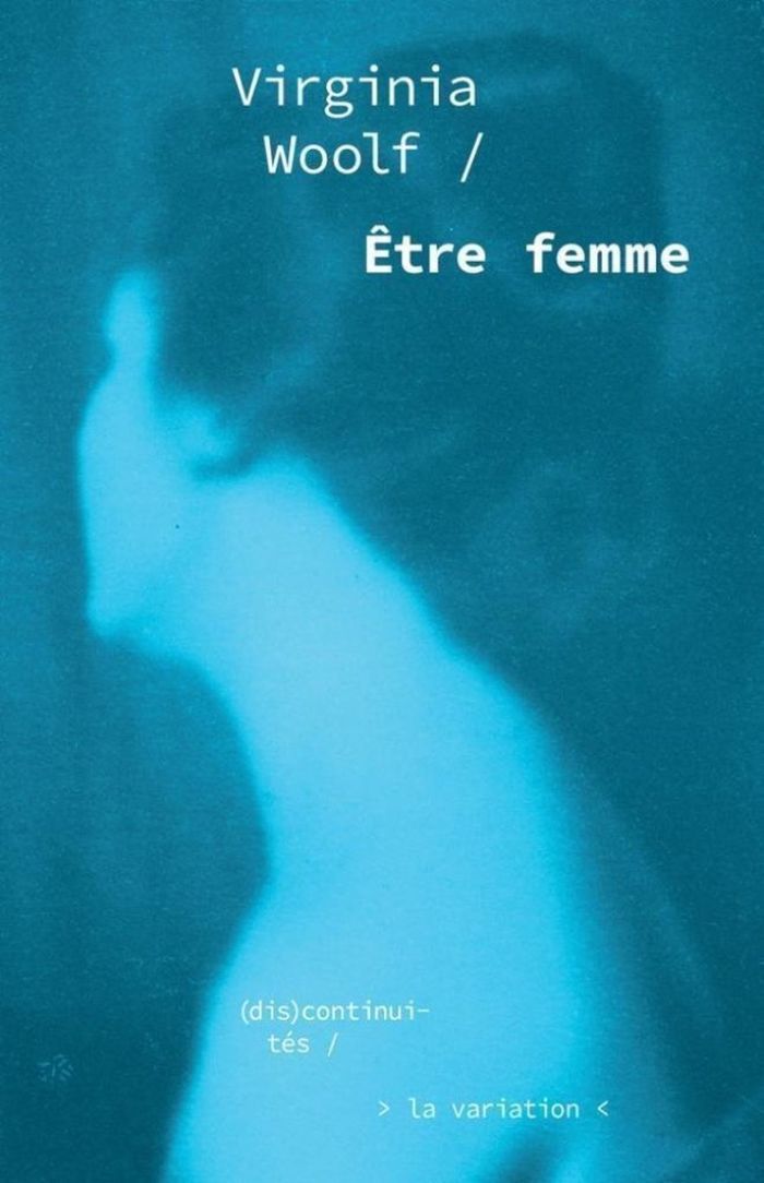 Couverture du livre « Être femme » de Virginia Woolf, librairie Les Contes Infusés à Corte