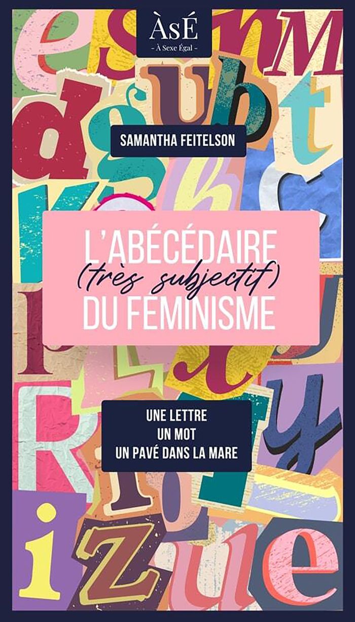 Couverture du livre « L'abécédaire, très subjectif, du féminisme » de Samantha Feitelson, librairie Les Contes Infusés à Corte