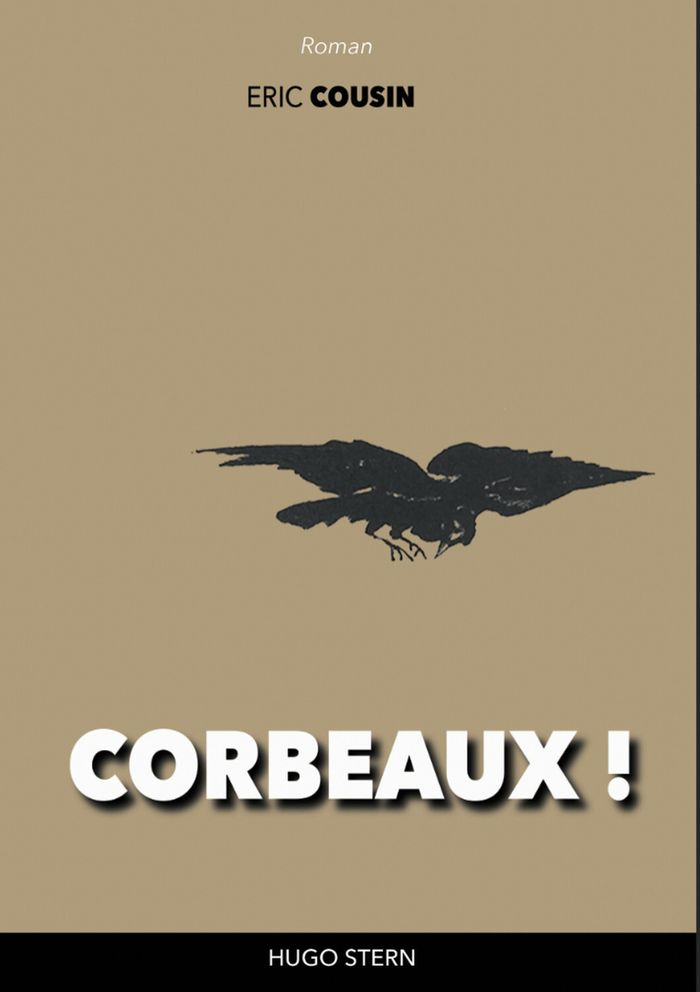 Couverture du livre « Corbeaux ! » de Eric Cousin, librairie Les Contes Infusés à Corte