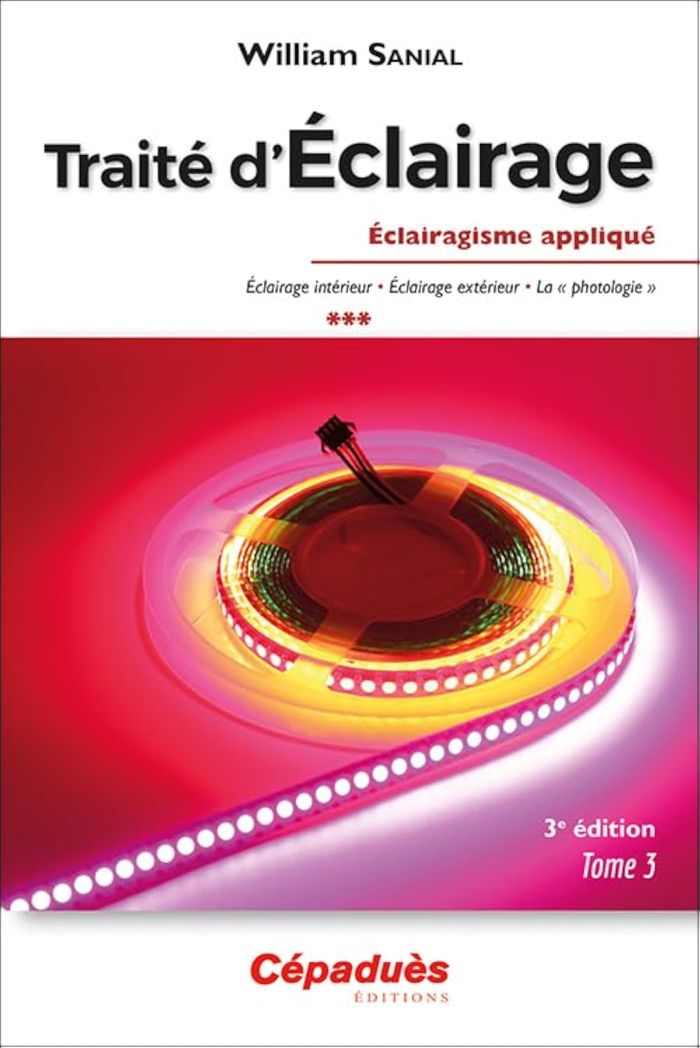 Couverture du livre « TRAITE D'ECLAIRAGE 3E EDITION TOME 3/3 - ECLAIRAGISME APPLIQUE », librairie Les Contes Infusés à Corte