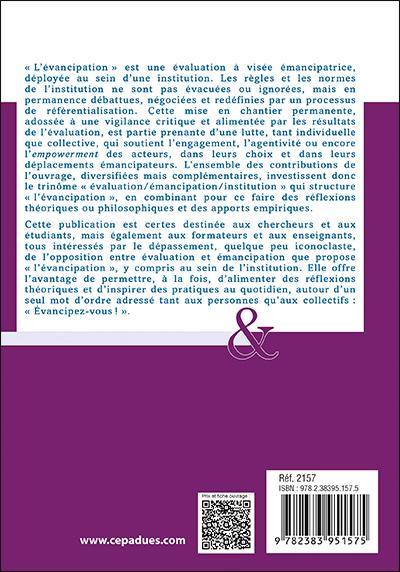 Quatrième de couverture de « Évancipation dans l'institution : oser le rapprochement entre émancipation et évaluation »