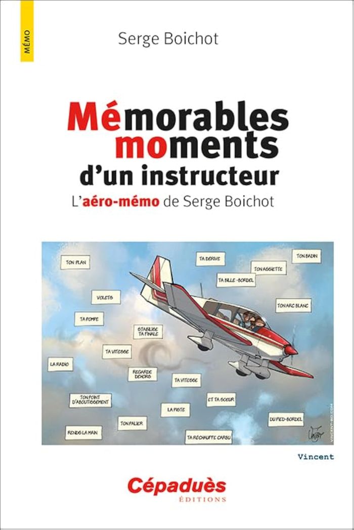 Couverture du livre « Mémorables moments d'un instructeur : l'aéro-mémo de Serge Boichot » de Serge Boichot, librairie Les Contes Infusés à Corte