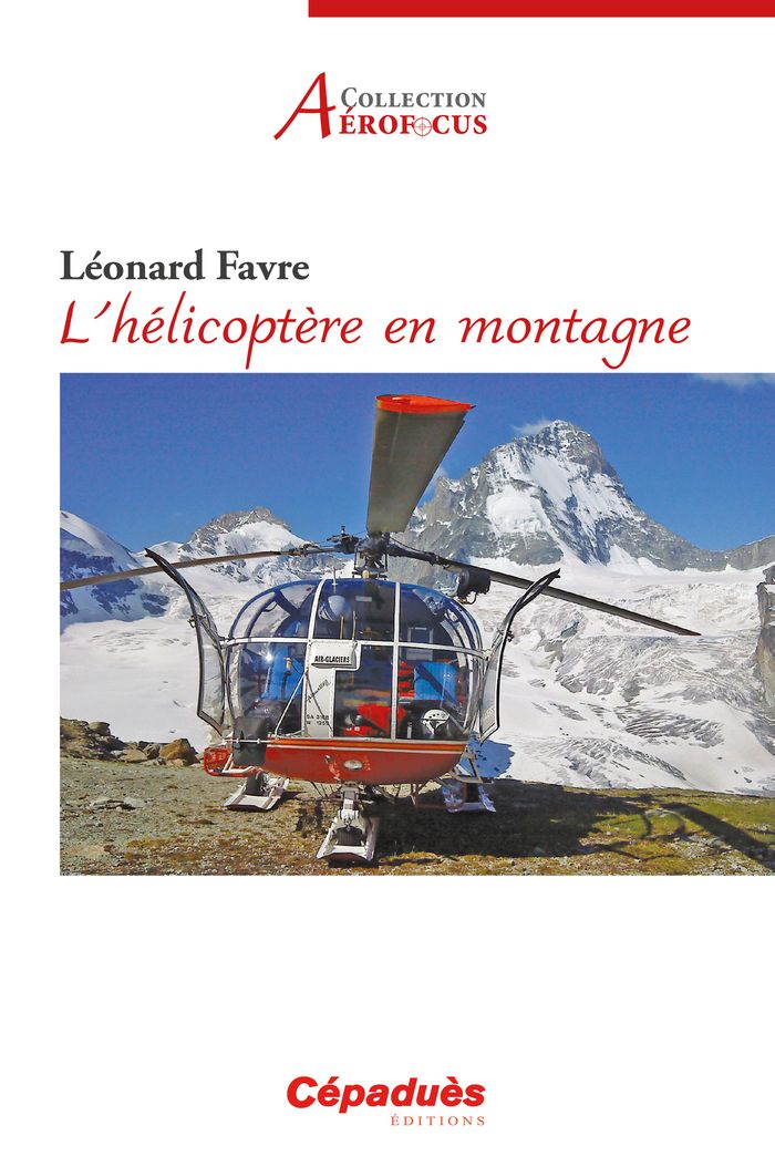 Couverture du livre « L'hélicoptère en montagne » de Léonard Favre, librairie Les Contes Infusés à Corte