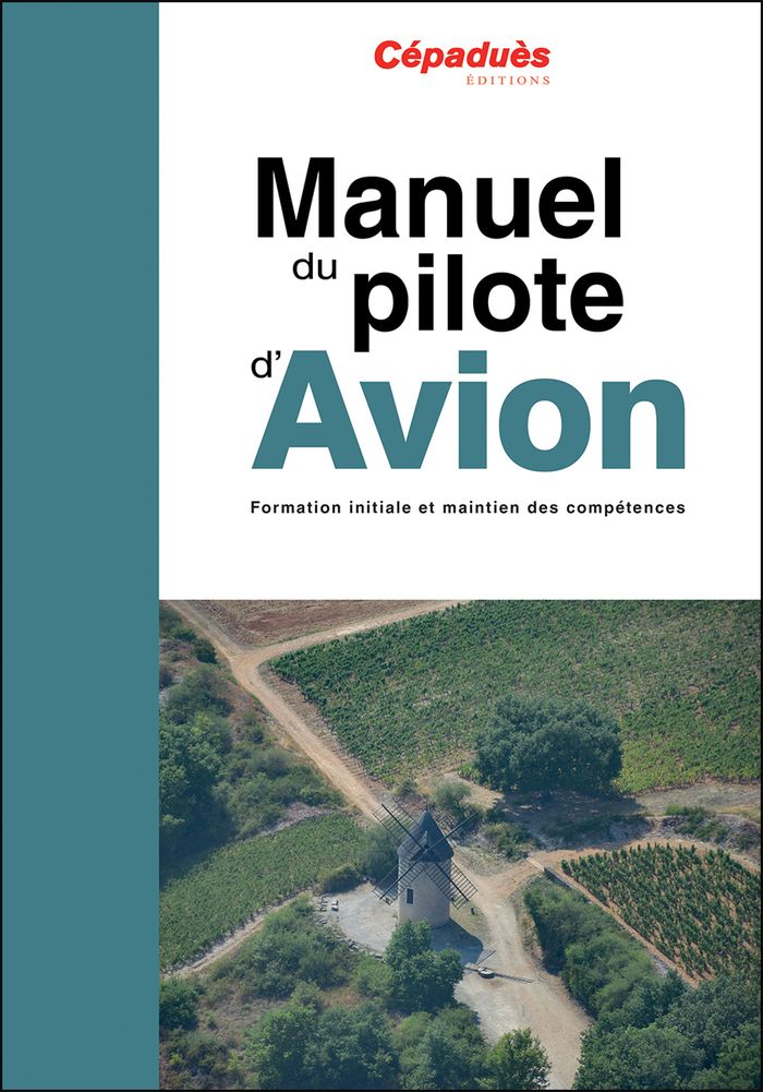 Couverture du livre « Manuel du pilote d'avion : formation initiale et maintien des compétences » de Collectif, librairie Les Contes Infusés à Corte