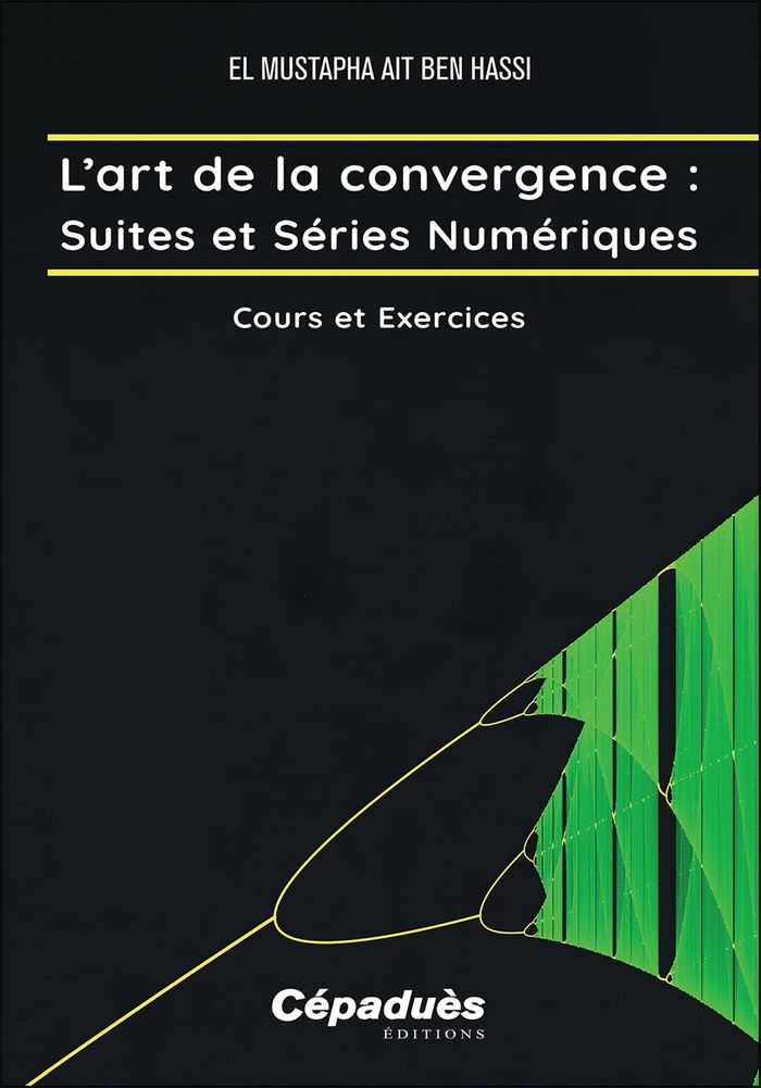 Couverture du livre « Suites et séries numériques : cours et exercices », librairie Les Contes Infusés à Corte