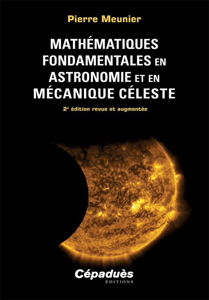Couverture du livre « Mathématiques fondamentales en astronomie et en mécanique céleste », librairie Les Contes Infusés à Corte