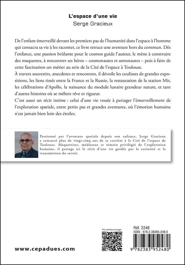 Quatrième de couverture de « L espace d une vie : Itinéraire d un passionné à la Cité de l espace »