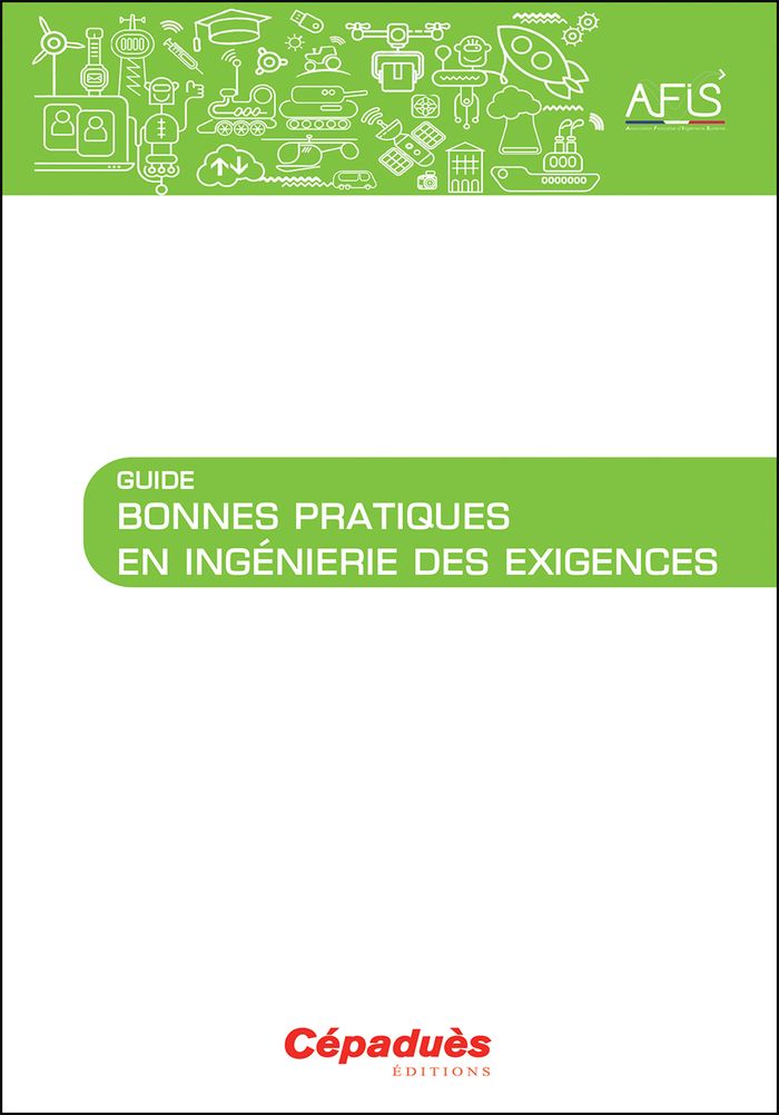 Couverture du livre « GUIDE BONNES PRATIQUES EN INGENIERIE DES EXIGENCES » de Afis Collectif, librairie Les Contes Infusés à Corte