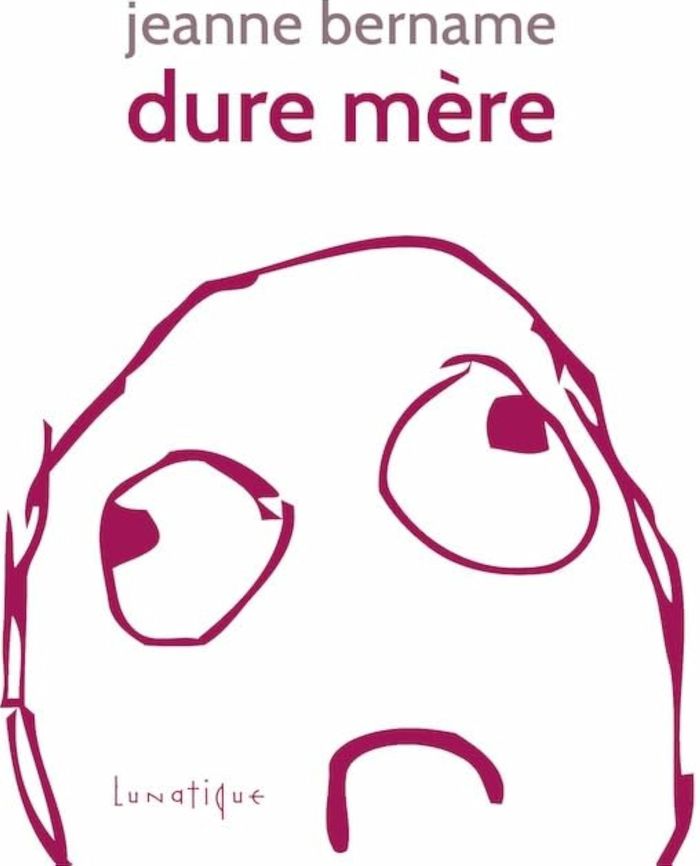 Couverture du livre « DURE MERE » de Jeanne Bername, librairie Les Contes Infusés à Corte
