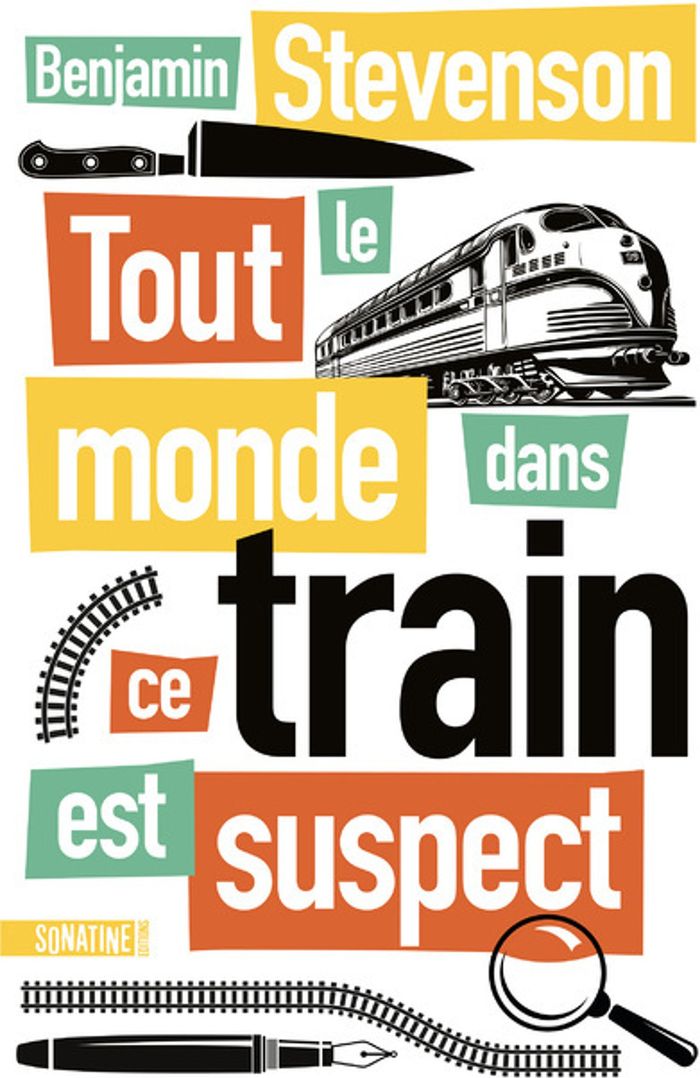 Couverture du livre « Tout le monde dans ce train est suspect » de Benjamin Stevenson, librairie Les Contes Infusés à Corte