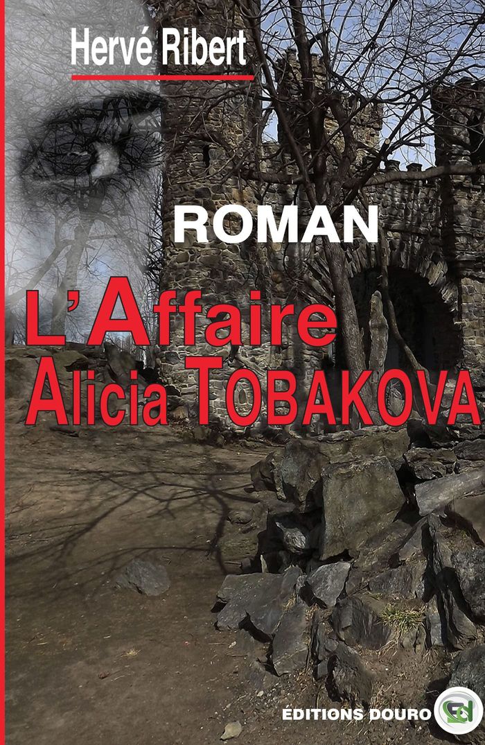 Couverture du livre « L'AFFAIRE ALICIA TOBAKOVA » de Herve Ribert, librairie Les Contes Infusés à Corte