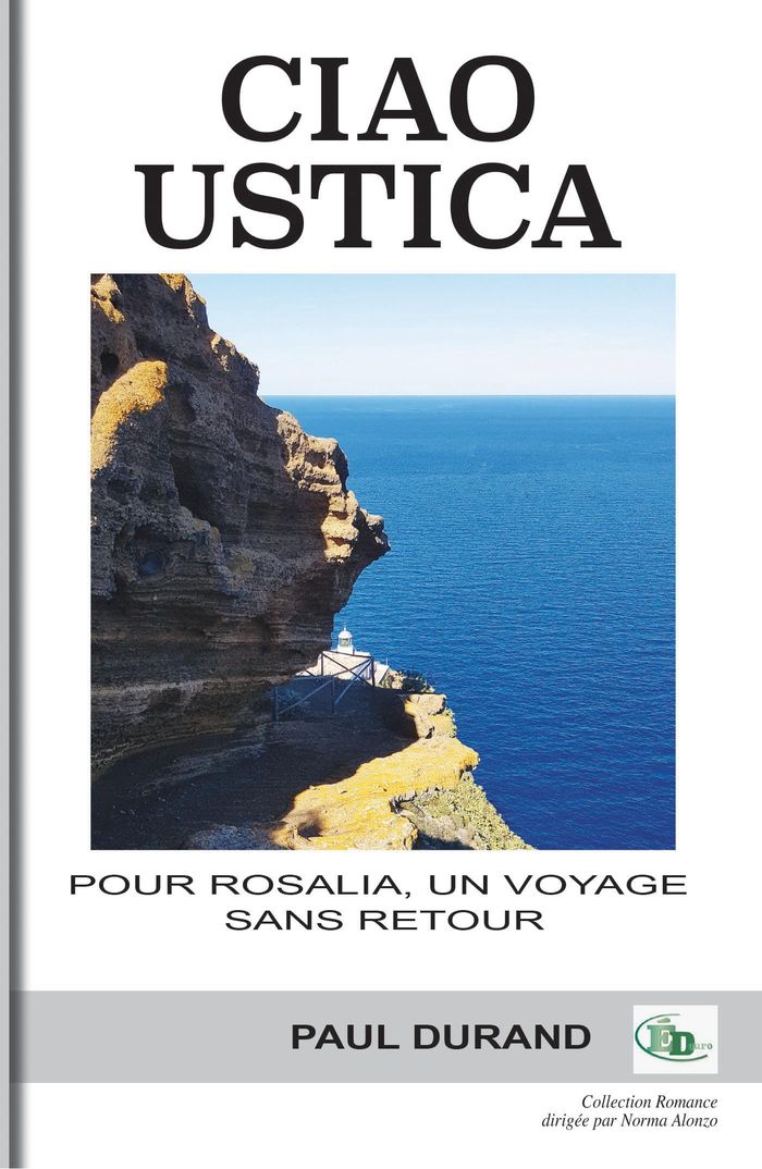 Couverture du livre « Ciao Ustica : pour Rosalia, un voyage sans retour » de Paul Durand, librairie Les Contes Infusés à Corte
