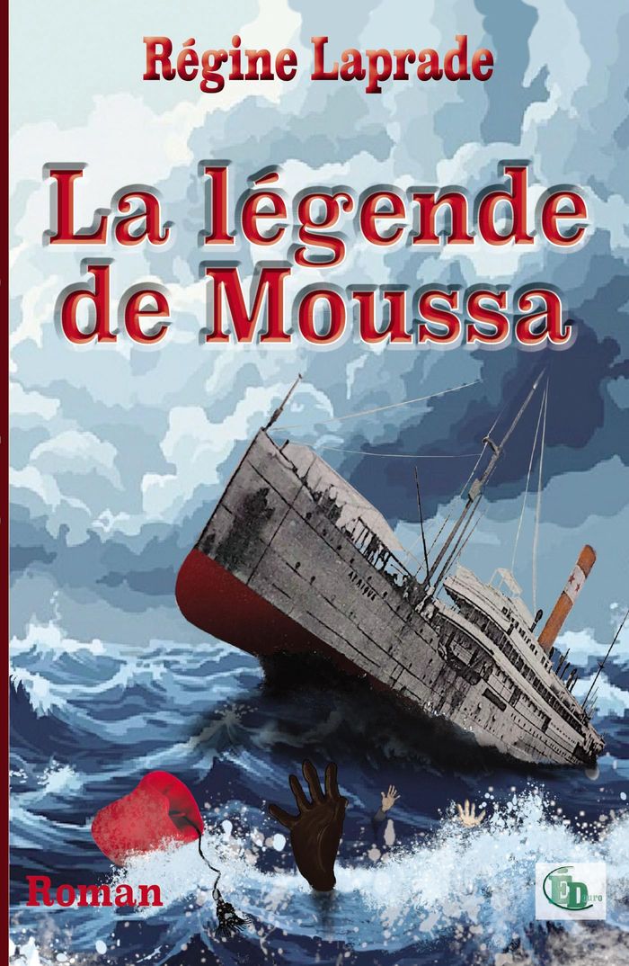 Couverture du livre « La légende de Moussa : roman » de Régine Laprade, librairie Les Contes Infusés à Corte