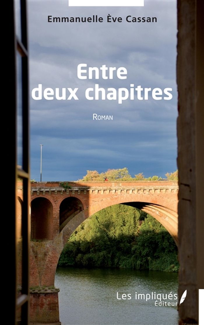 Couverture du livre « ENTRE DEUX CHAPITRES - ROMAN » de Cassan E E., librairie Les Contes Infusés à Corte