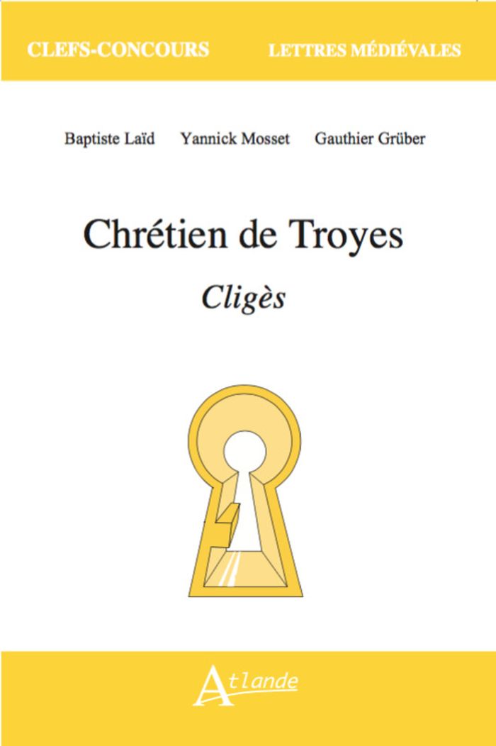 Couverture du livre « Chrétien de Troyes, "Cligès" » de Baptiste Laïd, librairie Les Contes Infusés à Corte