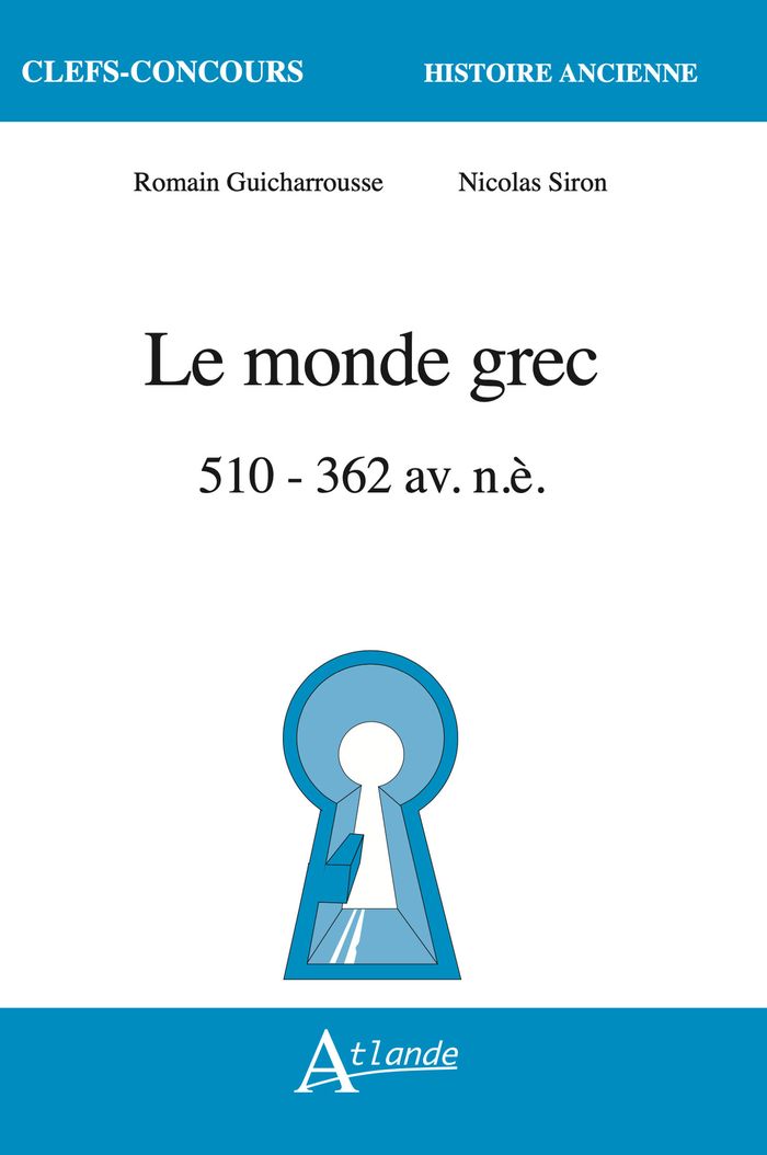 Couverture du livre « Le monde grec : 510 à 362 av. n.è. » de Romain Guicharrousse, librairie Les Contes Infusés à Corte