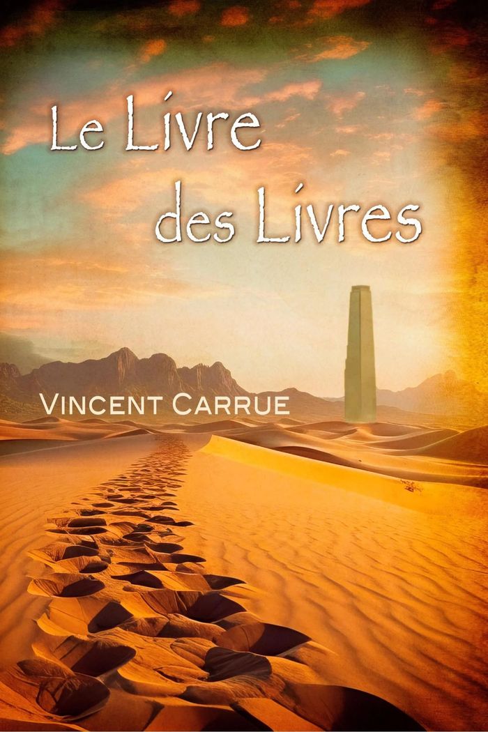 Couverture du livre « Le livre des livres : l'ultime quête du vrai royaume » de Vincent Carrue, librairie Les Contes Infusés à Corte