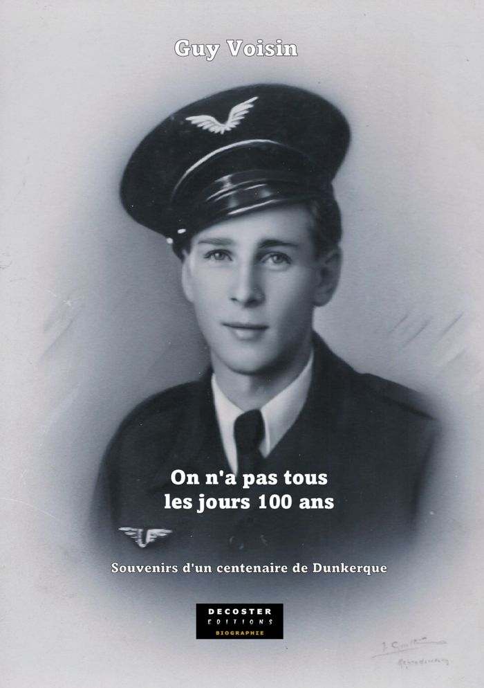 Couverture du livre « On n'a pas tous le jours 100 ans ! : souvenir d'un centenaire de Dunkerque » de Guy Voisin, librairie Les Contes Infusés à Corte