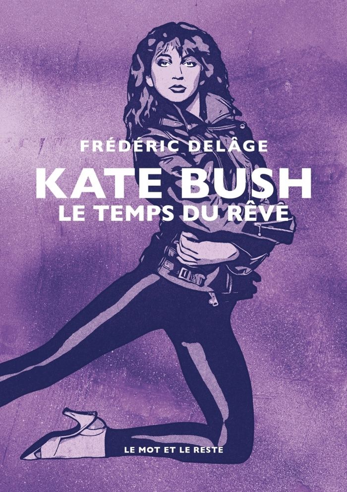 Couverture du livre « Kate Bush : le temps du rêve » de Frédéric Delâge, librairie Les Contes Infusés à Corte