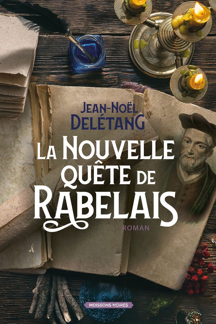 Couverture du livre « La nouvelle quête de Rabelais : lisez toujours, vous ne mourrez jamais » de Jean-Noël Delétang, librairie Les Contes Infusés à Corte