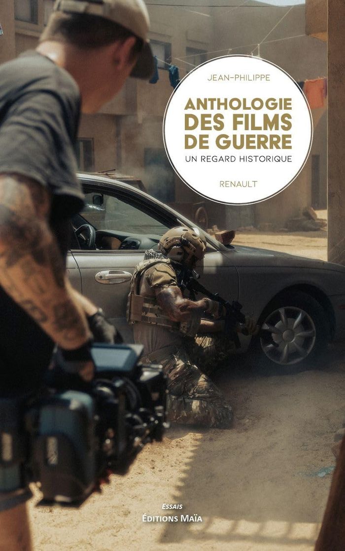 Couverture du livre « ANTHOLOGIE DES FILMS DE GUERRE » de J-P. Renault, librairie Les Contes Infusés à Corte