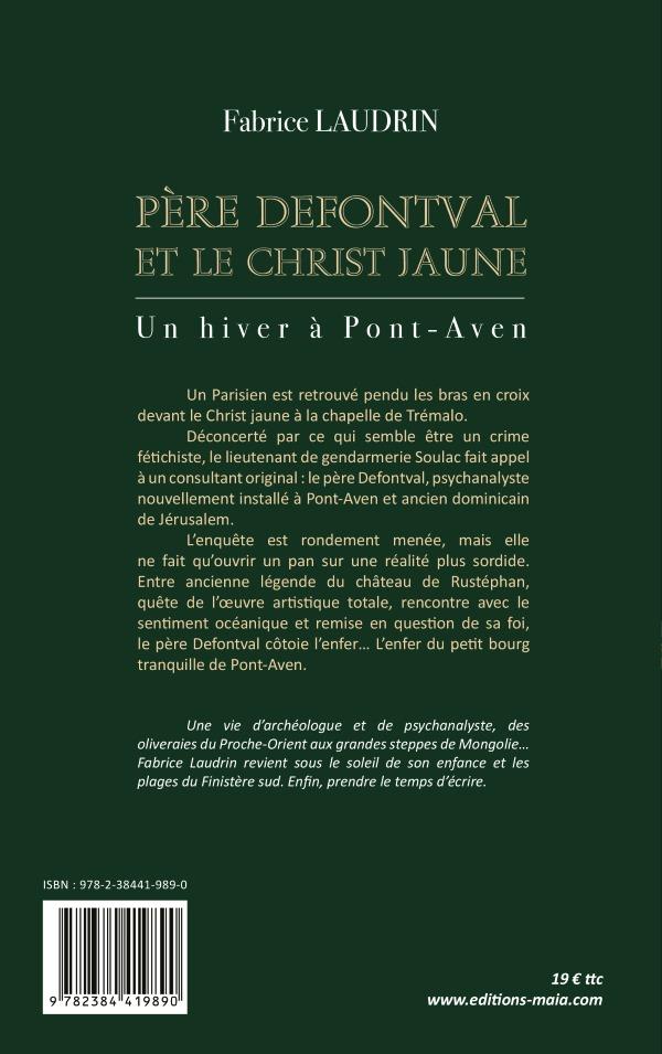 Quatrième de couverture de « DEFONTVAL ET LE CHRIST JAUNE - UN HIVER A PONT-AVEN »