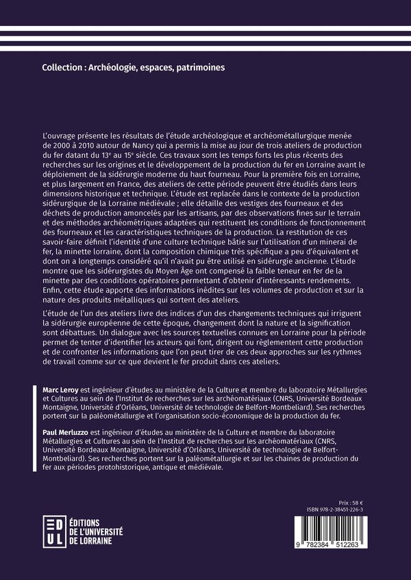 Quatrième de couverture de « ATELIERS DE PRODUCTION DU FER ET SAVOIR-FAIRE TECHNIQUES EN LORRAINE (13E-15E SIECLE) »
