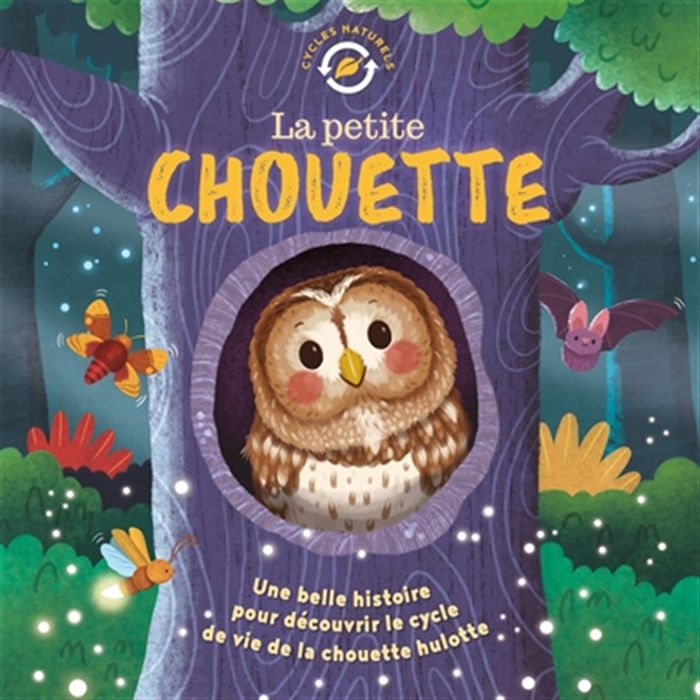 Couverture du livre « La petite chouette : une belle histoire pour découvrir le cycle de vie de la chouette hulotte » de Collectif, librairie Les Contes Infusés à Corte