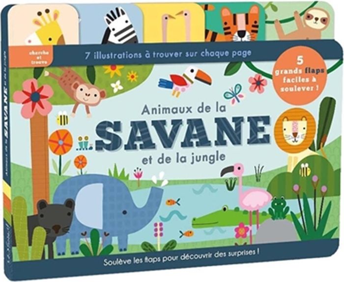 Couverture du livre « Animaux de la savane et de la jungle : 7 illustrations à trouver sur chaque page » de Collectif, librairie Les Contes Infusés à Corte
