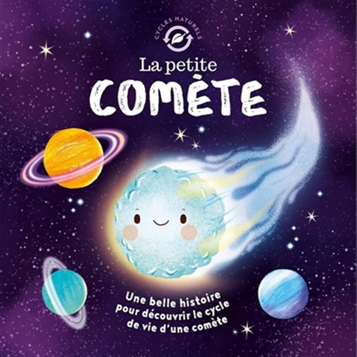 Couverture du livre « La petite comète : une belle histoire pour découvrir le cycle de vie d'une comète » de Collectif, librairie Les Contes Infusés à Corte