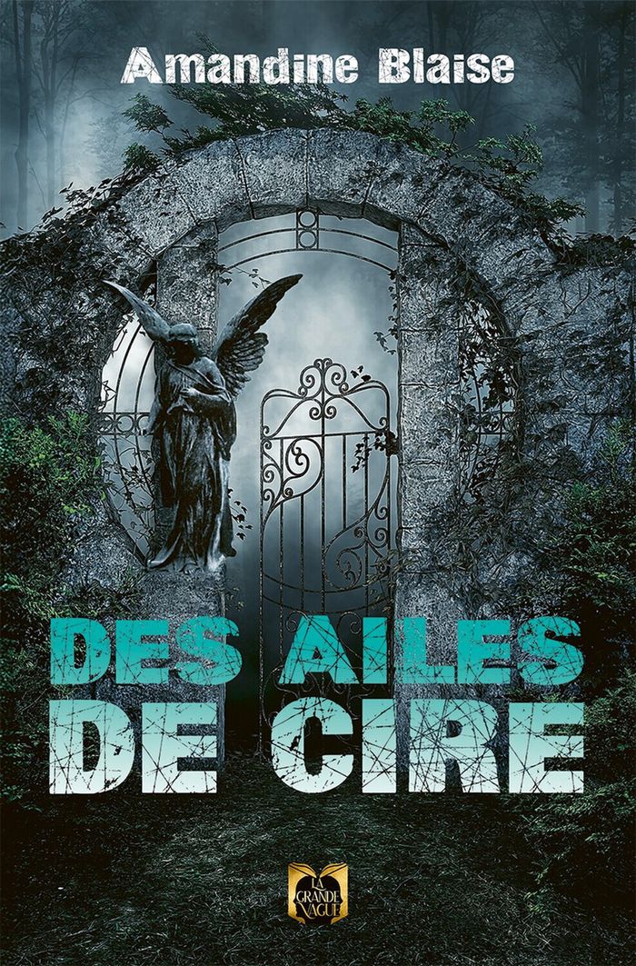 Couverture du livre « Des ailes de cire : roman » de Amandine Blaise, librairie Les Contes Infusés à Corte